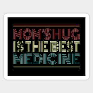 Mom's Hug is the Best Medicine Retro Typography Quote Sticker